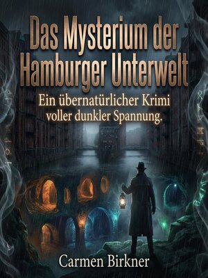 cover image of Das Mysterium der Hamburger Unterwelt